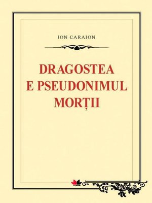 cover image of Dragostea e pseudonimul morții